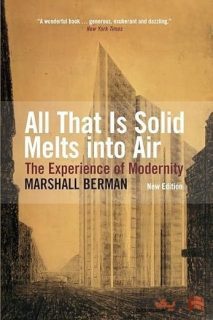 خلاصه کتاب “تجربه‌ی مدرنیته” – All That Is Solid Melts Into Air: The Experience of Modernity