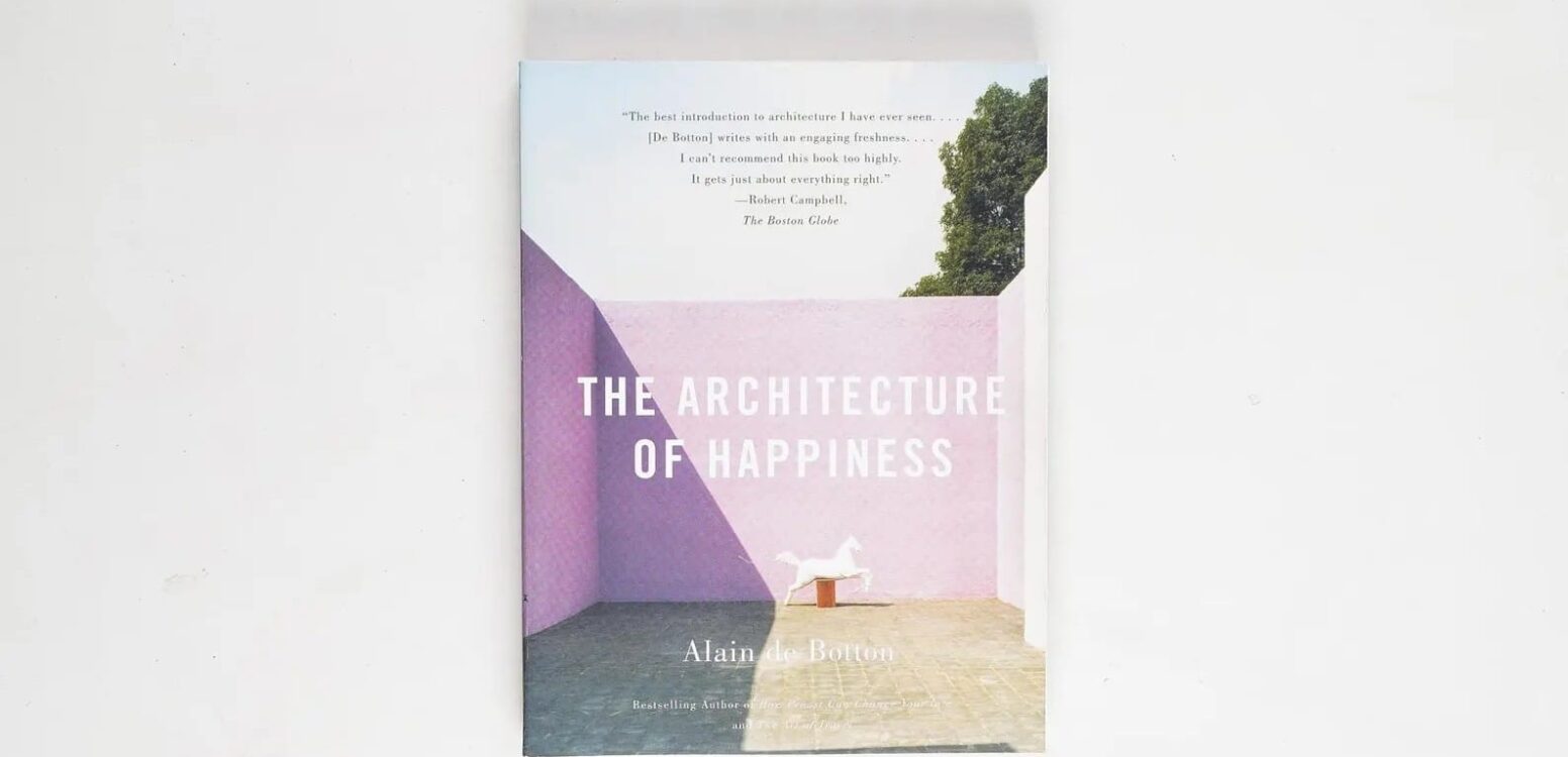 خلاصه کتاب معماری شادمانی - The Architecture of Happiness